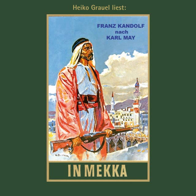 Karl Mays Gesammelte Werke - Band 50: In Mekka
