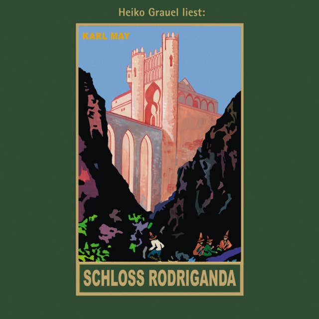 Karl Mays Gesammelte Werke - Band 51: Schloss Rodriganda