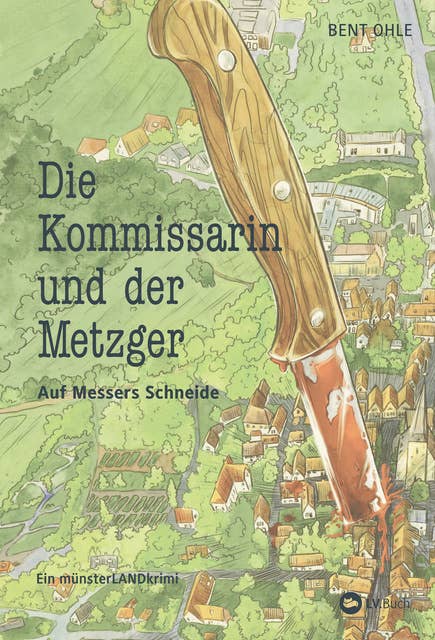 Die Kommissarin und der Metzger - Auf Messers Schneide: Ein münsterLANDkrimi