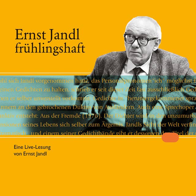 frühlingshaft: Weilheimer Literaturlesungen. Eine Live-Lesung von Ernst Jandl