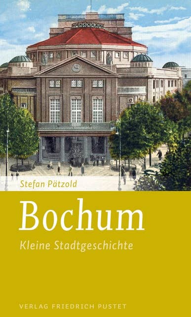 Bochum: Kleine Stadtgeschichte