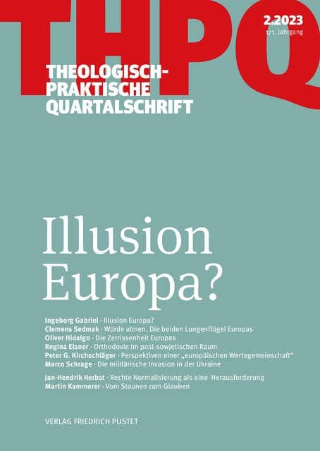 Illusion Europa?: Theologisch-praktische Quartalschrift 2/2023