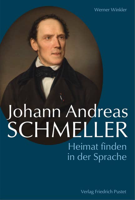 Johann Andreas Schmeller: Heimat finden in der Sprache