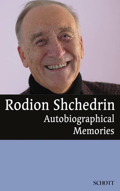 Rodion Shchedrin: Autobiographical Memories