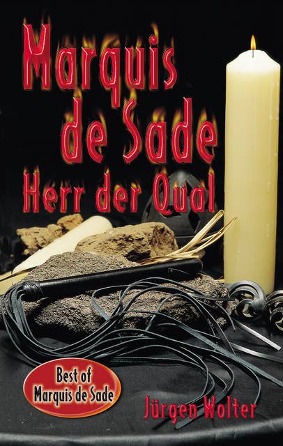 Marquis de Sade: Herr der Qual