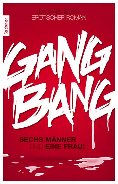 Gang Bang: Sechs Männer und eine Frau!