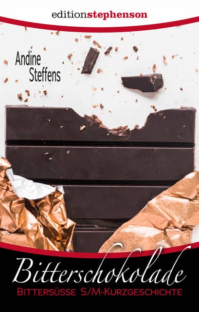 Bitterschokolade: Bittersüsse S/M-Kurzgeschichte