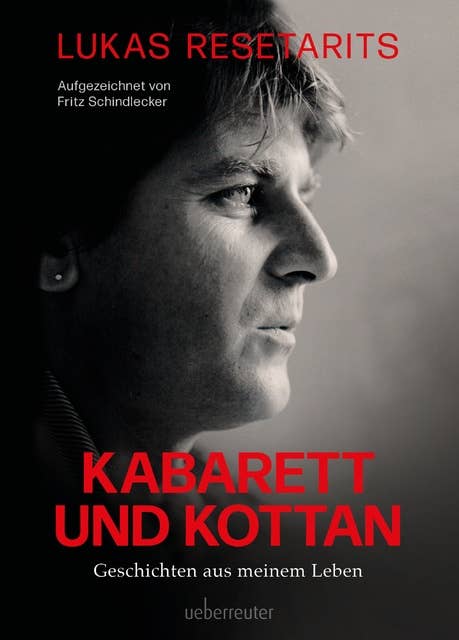 Lukas Resetarits - Kabarett und Kottan: Geschichten aus meinem Leben - Vorwort von Josef Hader