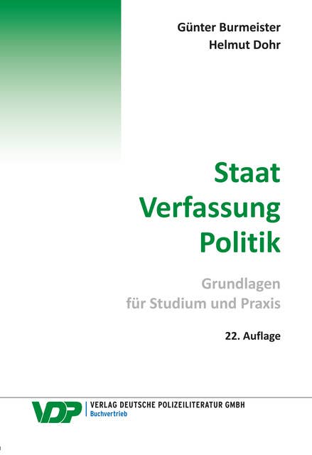 Staat - Verfassung - Politik: Grundlagen für Studium und Praxis