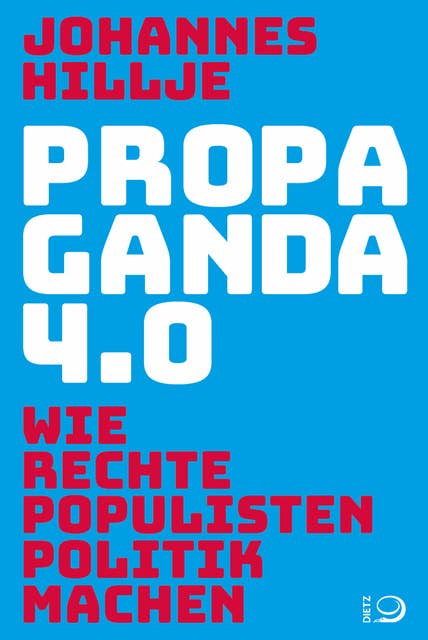 Populismus 4.0: Wie rechte Populisten Politik machen