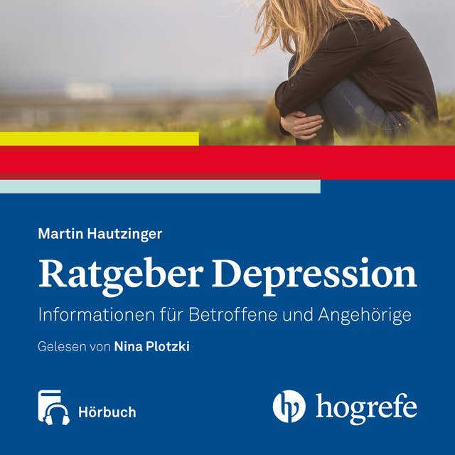Ratgeber Depression Hörbuch: Informationen für Betroffene und Angehörige