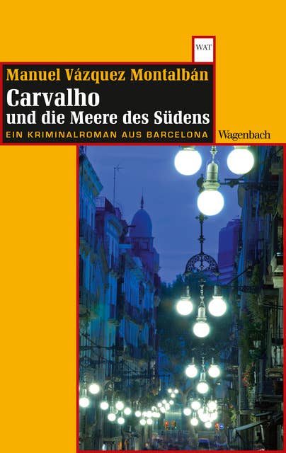 Carvalho und die Meere des Südens: Ein Kriminalroman aus Barcelona