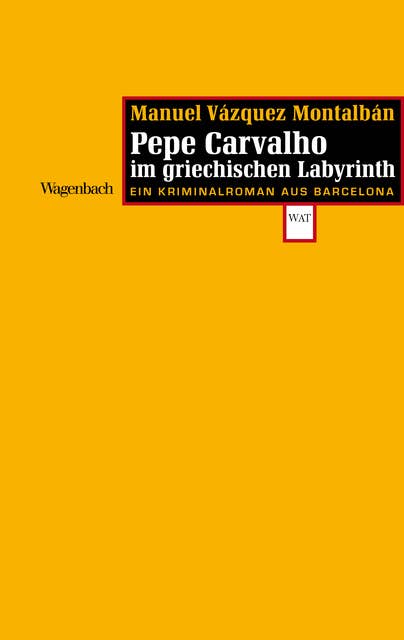 Carvalho im griechischen Labyrinth: Ein Kriminalroman aus Barcelona