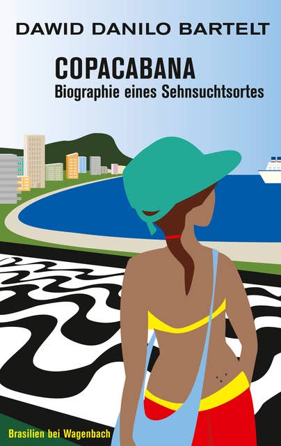 Copacabana: Biographie eines Sehnsuchtsortes