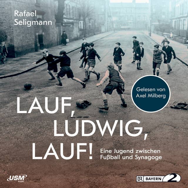 Lauf, Ludwig, Lauf: Eine Jugend zwischen Fußball und Synagoge