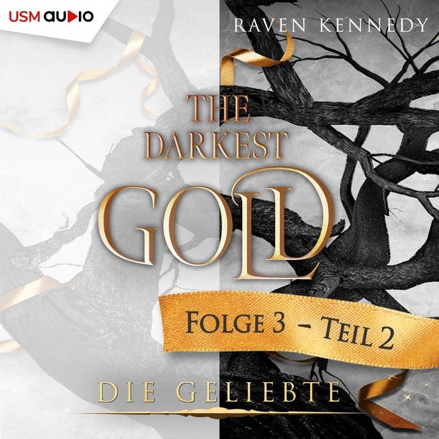 The Darkest Gold 3: Die Geliebte - Teil 2 by Raven Kennedy