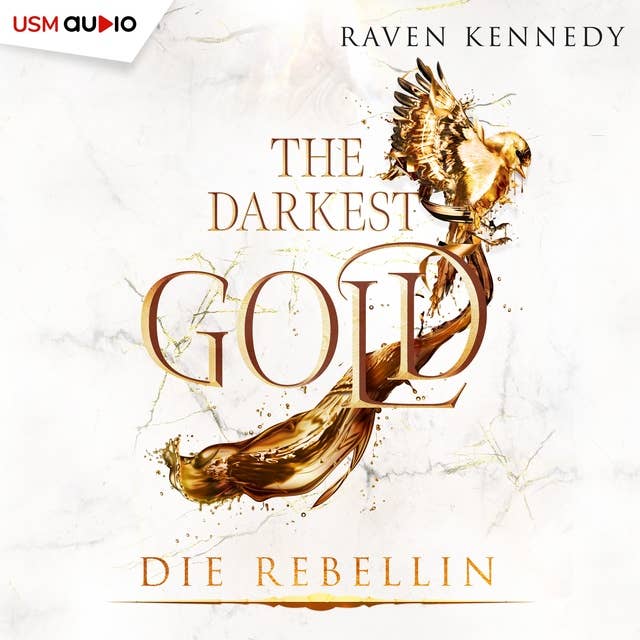The Darkest Gold 5: Die Rebellin by Raven Kennedy
