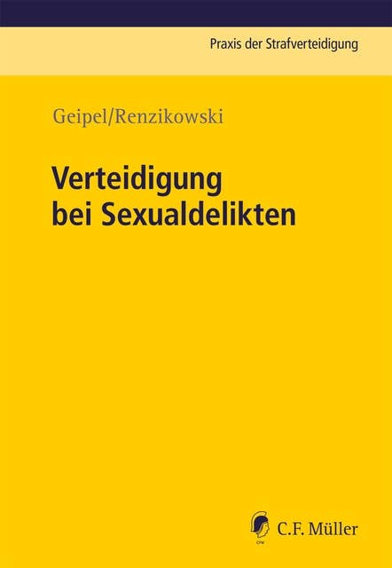 Verteidigung bei Sexualdelikten: Praxis der Strafverteidigung, Bd. 38