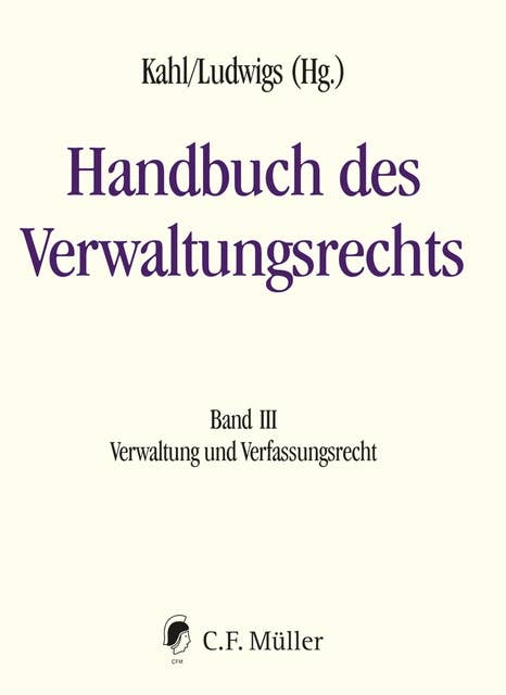 Handbuch des Verwaltungsrechts: Band III: Verwaltung und Verfassungsrecht