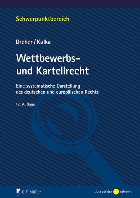 Wettbewerbs- und Kartellrecht: Eine systematische Darstellung des deutschen und europäischen Rechts