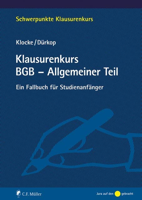 Klausurenkurs BGB - Allgemeiner Teil: Ein Fallbuch für Studienanfänger