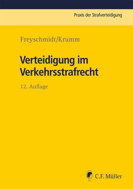 Verteidigung im Verkehrsstrafrecht: Praxis der Strafverteidigung, Bd. 1