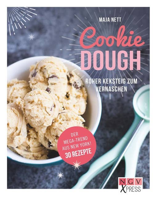 Cookie Dough: Roher Keksteig zum Vernaschen