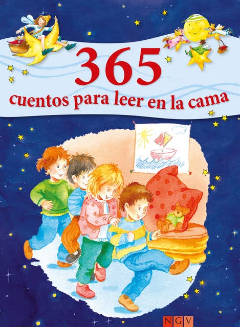 365 cuentos para leer en la cama: Historias para leer a los niños antes de dormir durante todo el año
