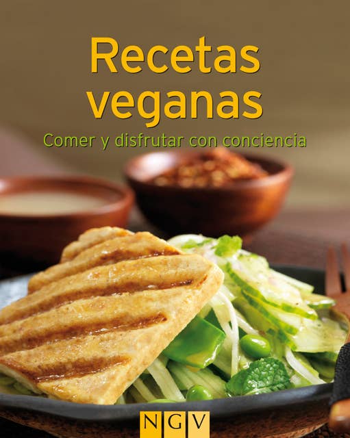 Recetas veganas: Nuestras 100 mejores recetas en un solo libro