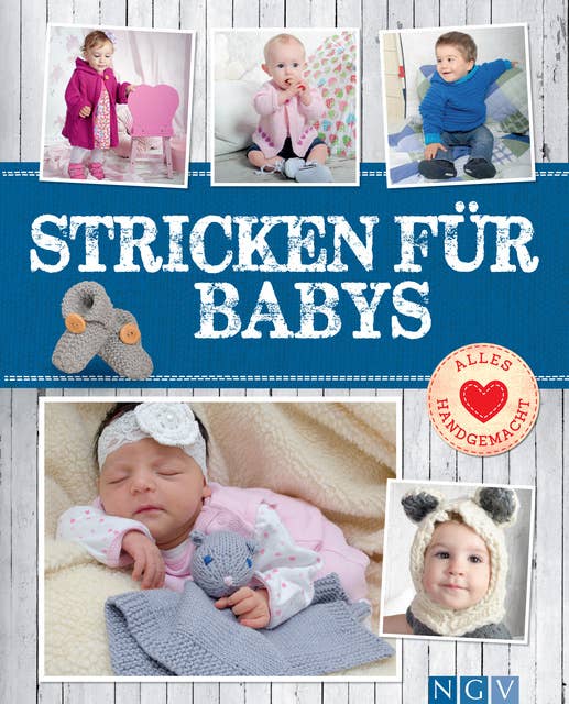 Stricken für Babys: Süße & schicke Maschen für die Kleinsten