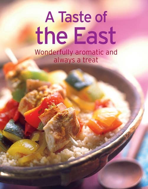 A Taste of the East: Our 100 top recipes presented in one cookbook