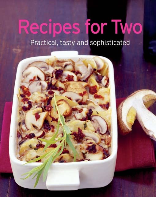 Recipes for Two: Our 100 top recipes presented in one cookbook