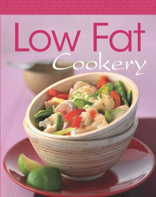 Low Fat Cookery: Our 100 top recipes presented in one cookbook