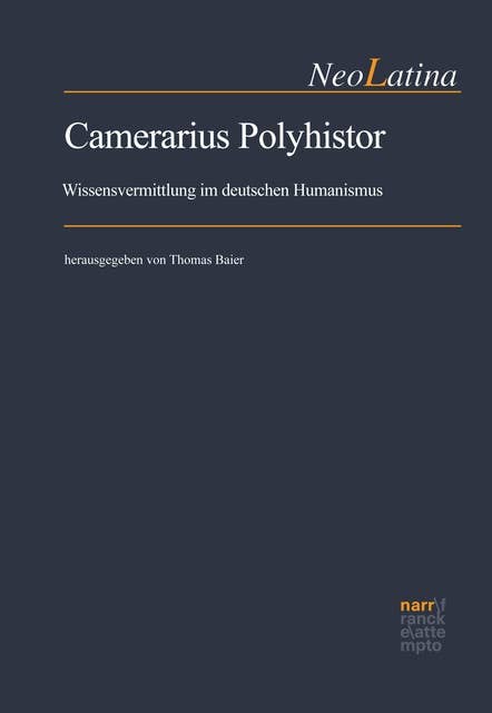 Camerarius Polyhistor: Wissensvermittlung im deutschen Humanismus