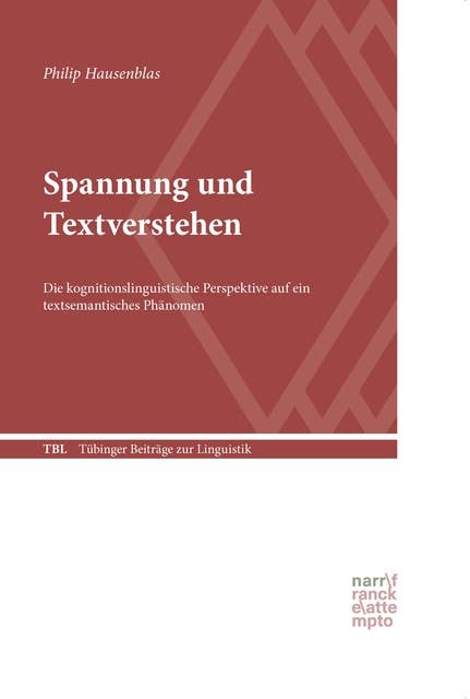 Spannung und Textverstehen: Die kognitionslinguistische Perspektive auf ein textsemantisches Phänomen