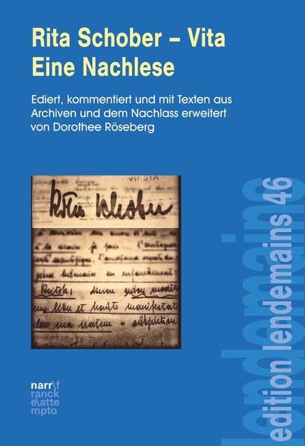 Rita Schober - Vita. Eine Nachlese: Ediert, kommentiert und mit Texten aus Archiven und dem Nachlass erweitert von Dorothee Röseberg
