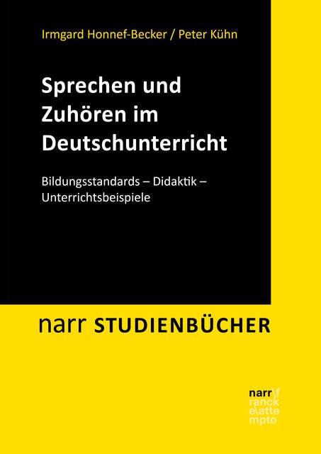 Sprechen und Zuhören im Deutschunterricht: Bildungsstandards - Didaktik - Unterrichtsbeispiele