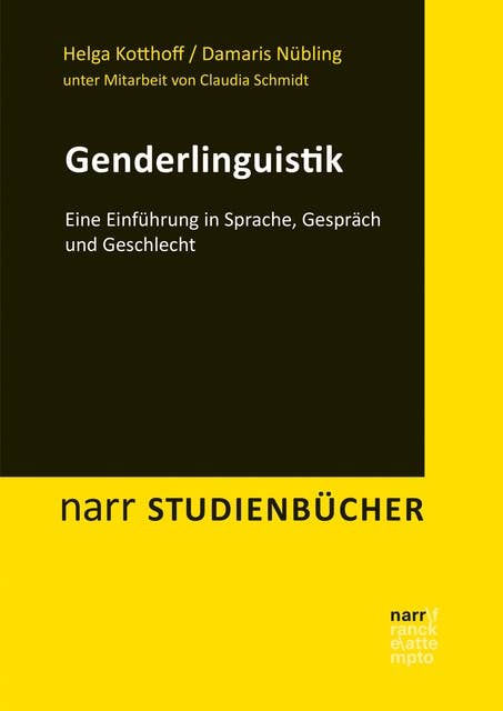 Genderlinguistik: Eine Einführung in Sprache, Gespräch und Geschlecht