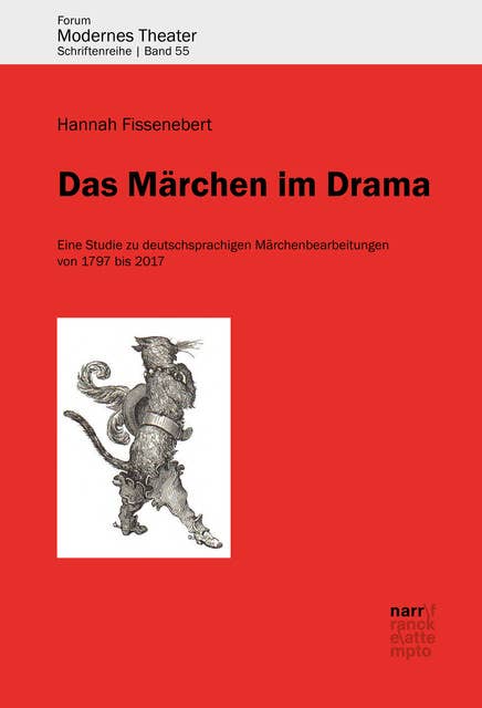 Das Märchen im Drama: Eine Studie zu deutschsprachigen Märchenbearbeitungen von 1797 bis 2017