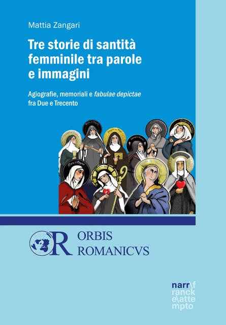 Tre storie di santità femminile tra parole e immagini: Agiografie, memoriali e fabulae depictae fra Due e Trecento