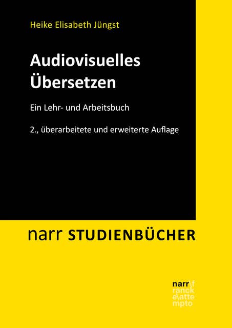 Audiovisuelles Übersetzen: Ein Lehr- und Arbeitsbuch