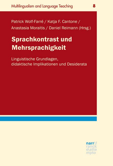 Sprachkontrast und Mehrsprachigkeit: Linguistische Grundlagen, didaktische Implikationen und Desiderata