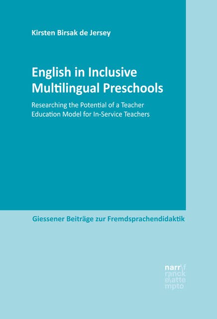 English in Inclusive Multilingual Preschools: Researching the Potential of a Teacher Education Model for In-Service Teachers