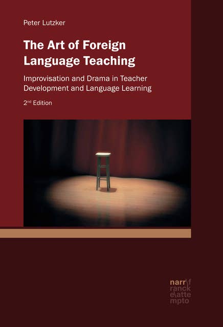 The Art of Foreign Language Teaching: Improvisation and Drama in Teacher Development and Language Learning