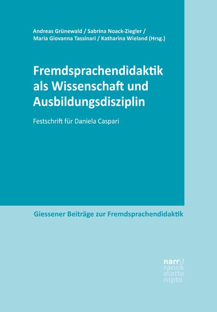 Fremdsprachendidaktik als Wissenschaft und Ausbildungsdisziplin: Festschrift für Daniela Caspari