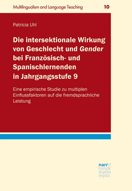 Die intersektionale Wirkung von Geschlecht und Gender bei Französisch- und Spanischlernenden in Jahrgangsstufe 9: Eine empirische Studie zu multiplen Einflussfaktoren auf die fremdsprachliche Leistung