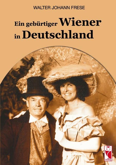 Ein gebürtiger Wiener in Deutschland: Autobiografie