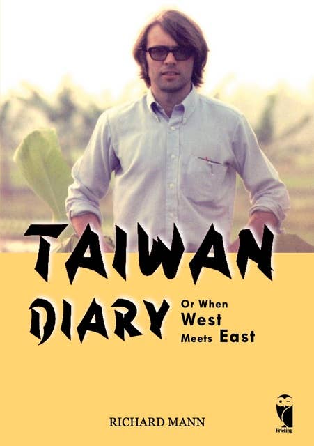Taiwan Diary: Or When West Meets East