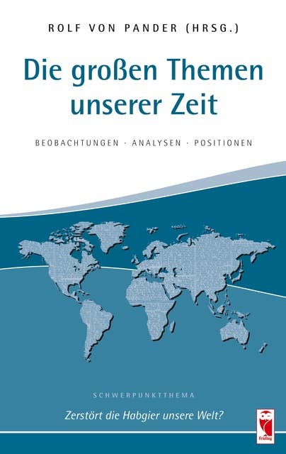 Die großen Themen unserer Zeit: Beobachtungen - Analysen - Positionen. 31. Ausgabe