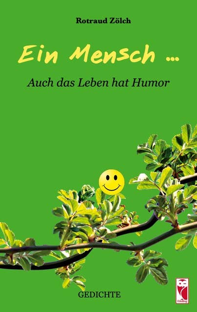 Ein Mensch ...: Auch das Leben hat Humor
